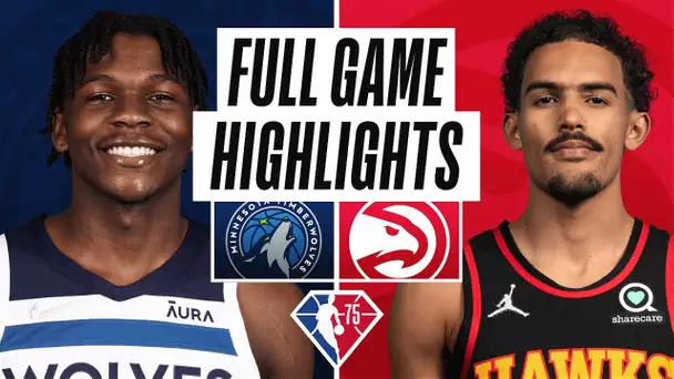 TIMBERWOLVES at HAWKS | FULL GAME HIGHLIGHTS | January 19, 2022