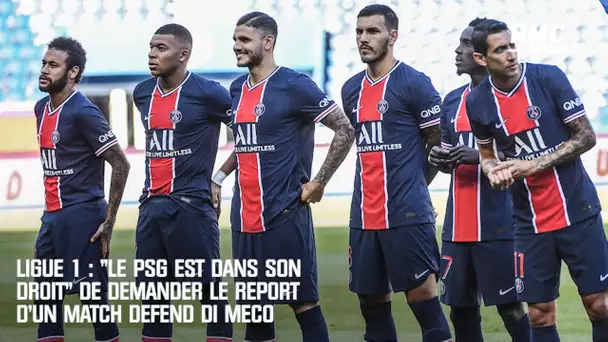 Ligue 1 : "Le PSG est dans son droit" de demander le report d'un match défend Di Meco