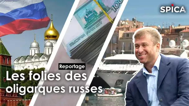 Les folies des oligarques russes