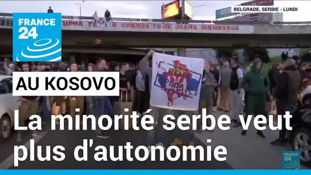 Au Kosovo, la minorité serbe veut plus d'autonomie • FRANCE 24