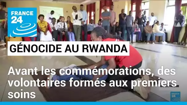 Commémorations du génocide des Tutsis au Rwanda : des volontaires formés aux premiers soins