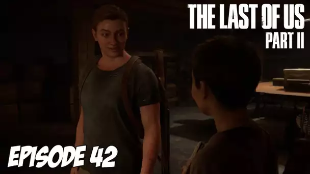 The Last of Us Part II - Santa Barbara | Episode 42