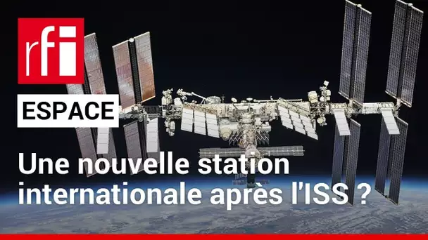Espace : quel bilan pour l’ISS en 25 ans d’existence ? • RFI