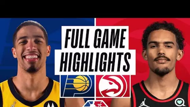 PACERS at HAWKS | FULL GAME HIGHLIGHTS | March 13, 2022