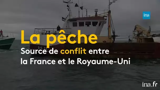 France - Royaume-Uni : la guerre de poisson | franceinfo INA