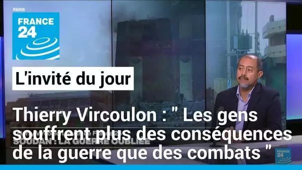 Thierry Vircoulon : " Les gens souffrent plus des conséquences de la guerre que des combats "