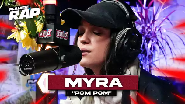 Myra - Pom pom #PlanèteRap