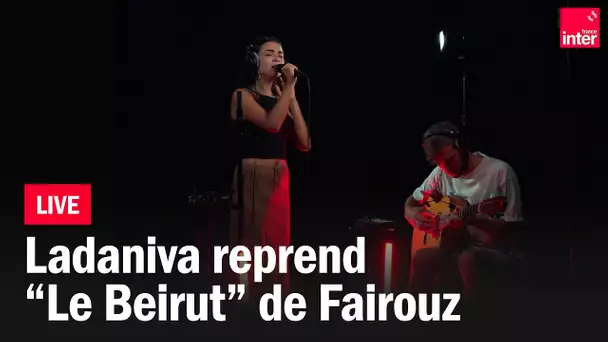 "Le Beirut", Ladaniva reprend Fairouz