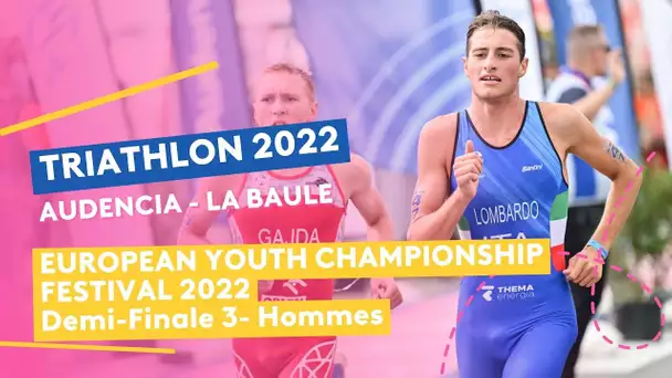 Triathlon Audencia-La Baule 2022 :  Demi-Finale 3 hommes / Championnats d’Europe Jeunes