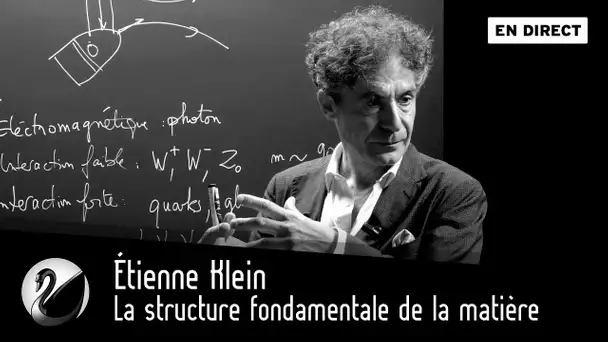 Étienne Klein : la structure fondamentale de la matière : le boson de higgs [EN DIRECT]
