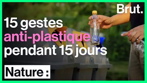 15 gestes anti-plastique pendant 15 jours