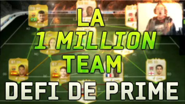 FUT 15 | LA 1M TEAM ET LE DÉFI DE PRIME !