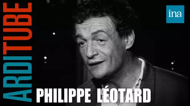 Philippe Léotard face à lui-même chez Thierry Ardisson | INA Arditube