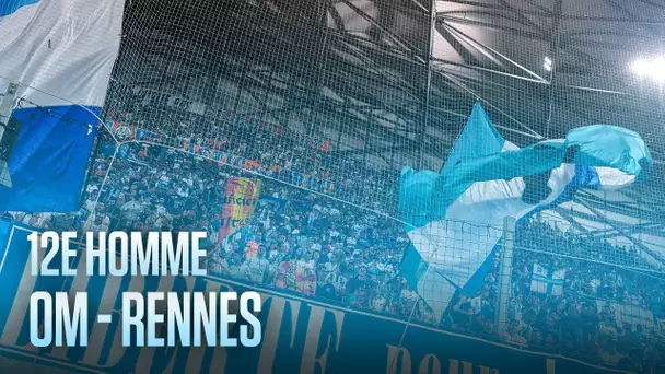 OM - RENNES | la rencontre depuis les virages 12È HOMME 🙌