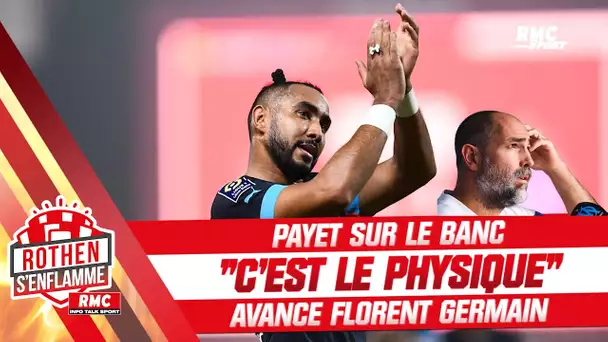 OM : Payet sur le banc ? "Un physique pas optimal" avance Florent Germain