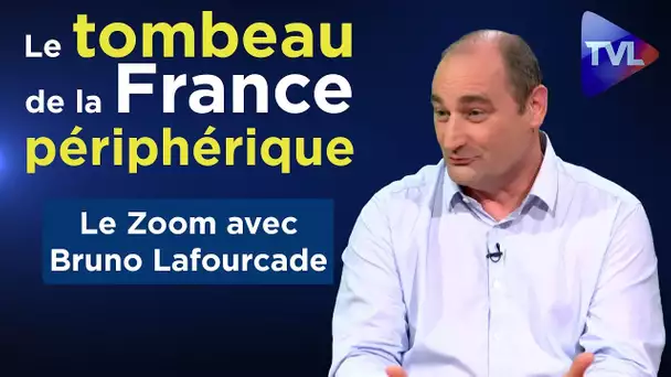 Le tombeau de la France périphérique - Le Zoom - Bruno Lafourcade