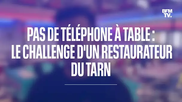 Pas de téléphone à table : le challenge d'un restaurateur du Tarn