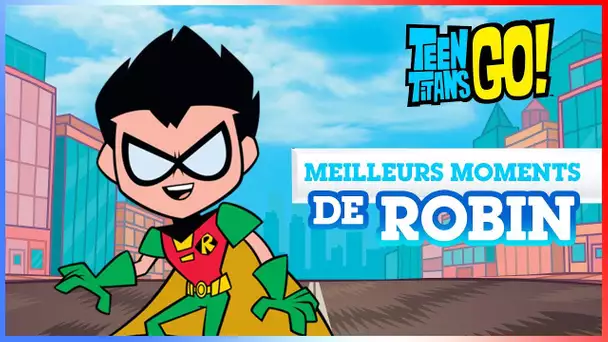 Teen Titans Go en français 🇫🇷| Les meilleurs moments de Robin