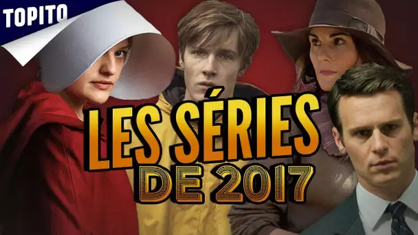 Top 9 des meilleures séries de 2017,  vous les avez toutes vues ?