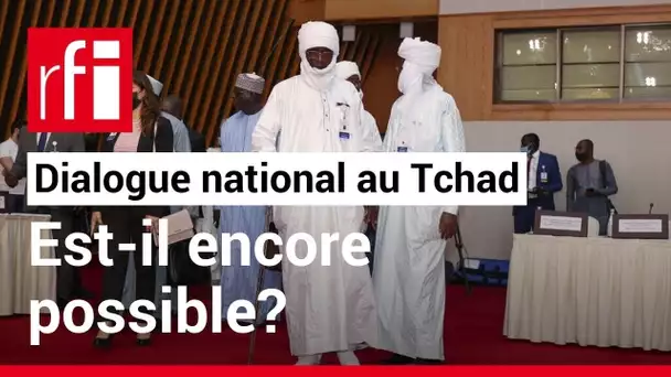 Tchad: un dialogue est-il encore possible ? • RFI