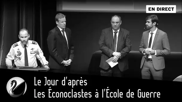 Les Éconoclastes à l&#039;École de Guerre : Le Jour d&#039;après [EN DIRECT]