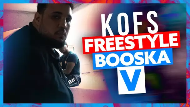 Kofs | Freestyle Booska V
