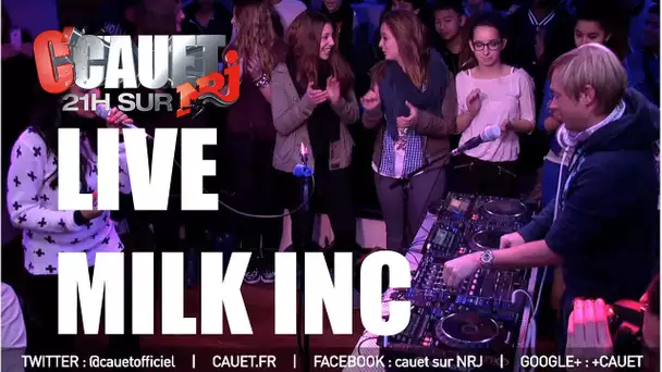 Milk Inc - Last night a dj saved my life - Live + Show Deejay - C&#039;Cauet sur NRJ
