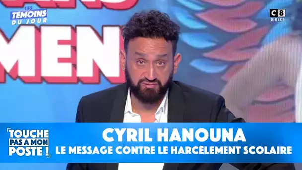 Le message de Cyril Hanouna dans TPMP contre le harcèlement scolaire