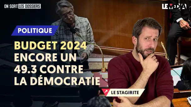 BUDGET 2024 : ENCORE UN 49.3 CONTRE LA DÉMOCRATIE !