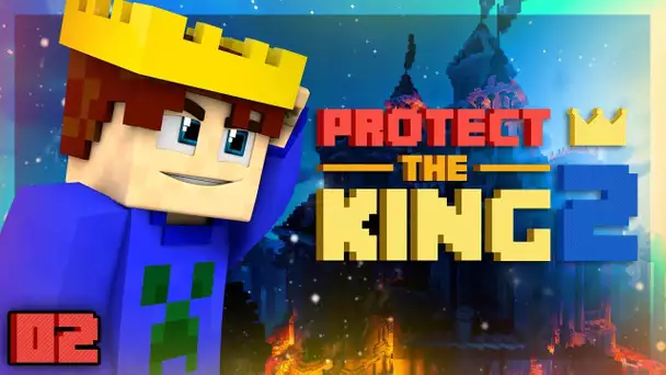 Protect the King #2 - Je ne rate aucun trou