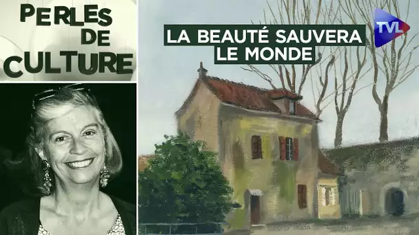 La beauté sauvera le monde - Perles de Culture n°399 - TVL