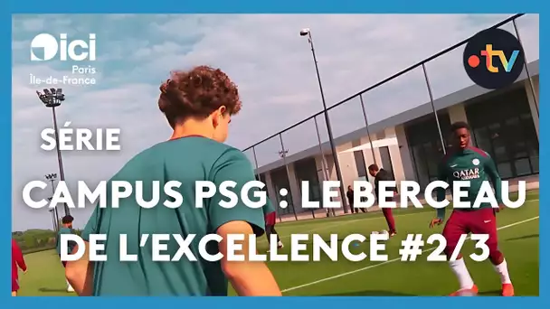 Campus PSG : le berceau de l'excellence (2/3) — Là où naissent les champions