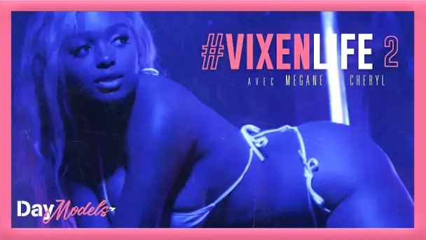 VIXENLIFE #2 - Mégane Cheryl I Daymolition