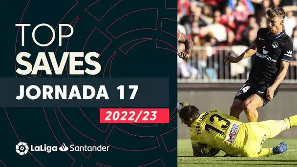 LaLiga TOP 5 Paradas Jornada 17 LaLiga Santander 2022/2023