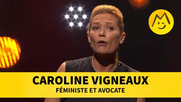Caroline Vigneaux - Féministe et avocate