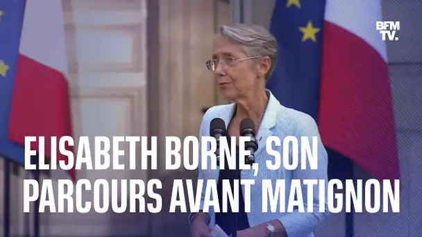 Elisabeth Borne, Première ministre : son parcours avant d'accéder à Matignon