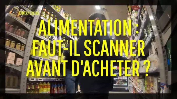 [EXTRAIT] Alimentation : Faut-il scanner avant d&#039;acheter ?