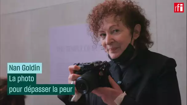 Nan Goldin : la photo pour dépasser la peur • RFI