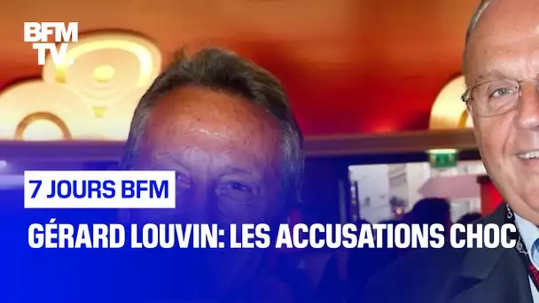 Gérard Louvin: les accusations choc