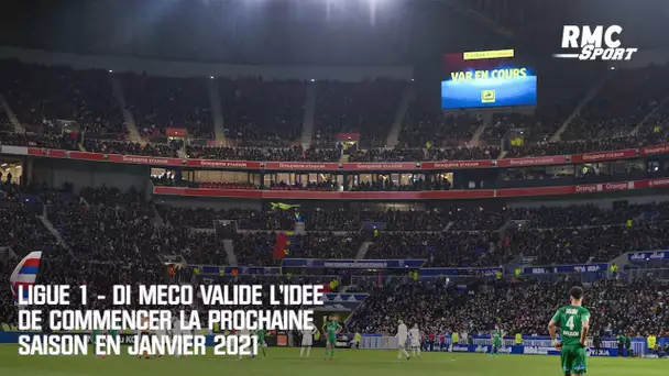 Ligue 1 - Di Meco valide l'idée de commencer la prochaine saison en janvier 2021
