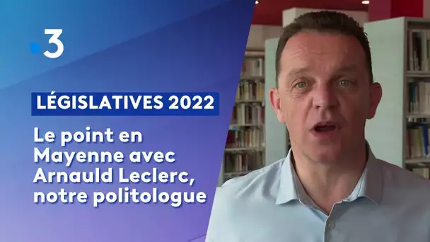 Législatives 2022 : notre politologue Arnauld Leclerc analyse les législatives en Mayenne