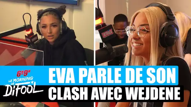 Eva parle de son clash avec Wejdene ! #MorningDeDifool