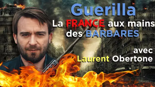 Guérilla : La France aux temps des barbares - Le Samedi Politique avec Laurent Obertone