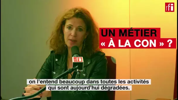 Un métier « à la con » ?