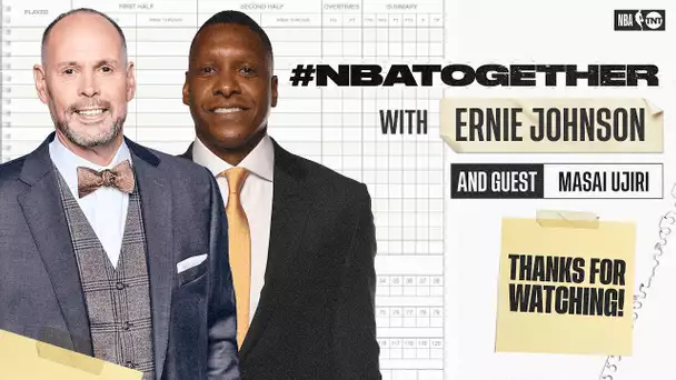 #NBATogether with Ernie Johnson & Masai Ujiri | Episode 3