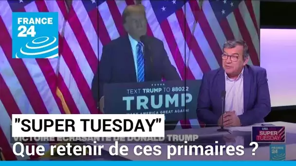 "Super Tuesday" aux Etats-Unis : victoire écrasante de Donald Trump • FRANCE 24