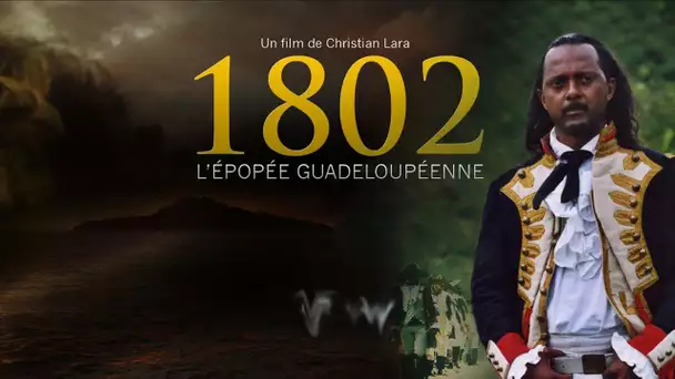 1802, l'épopée guadeloupéenne - film 2005