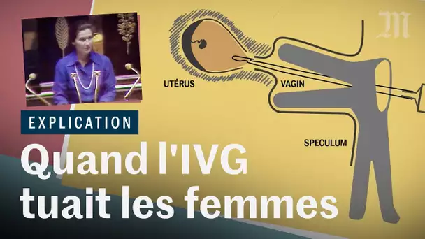 « Je savais que j'allais risquer ma vie »  : quand l'avortement tuait les femmes