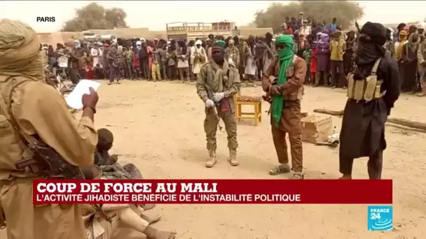 Coup de force au Mali : l'activité jihadiste bénéficie de l'instabilité politique