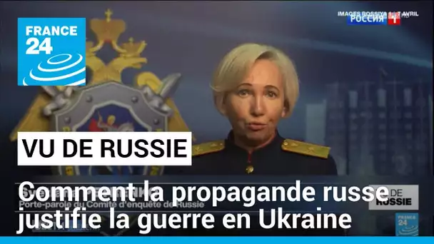 "Vu de Russie" : comment la propagande russe justifie la guerre en Ukraine • FRANCE 24
